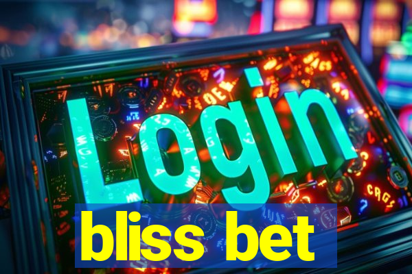 bliss bet